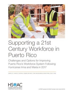 Gabriella C Gonzalez, Kathryn a Edwards, Melanie A Zaber, Megan Andrew, Aaron Strong, Craig A Bond - Supporting a 21st Century Workforce in Puerto Rico, Häftad