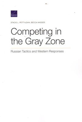 Stacie L Pettyjohn, Becca Wasser - Competing in the Gray Zone, Häftad