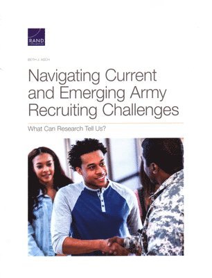 bokomslag Navigating Current and Emerging Army Recruiting Challenges