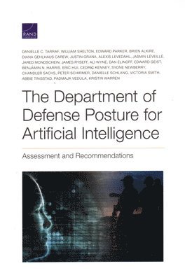 Danielle C Tarraf, William Shelton, Edward Parker, Danielle C. Tarraf - Department of Defense Posture for Artificial Intelligence, Häftad