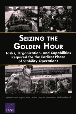 James Dobbins, Stephen Watts, Nathan Chandler - Seizing the Golden Hour, Häftad