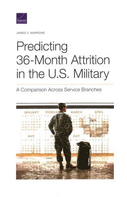 James V Marrone - Predicting 36-Month Attrition in the U.S. Military, Häftad