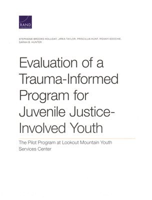 Stephanie Brooks Holliday, Jirka Taylor, Priscillia Hunt, Ifeanyi Edochie, Sarah B Hunter - Evaluation of a Trauma-Informed Program for Juvenile Justice-Involved Youth, Häftad