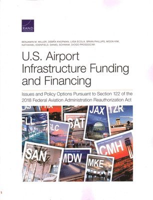 U.S. Airport Infrastructure Funding and Financing 1
