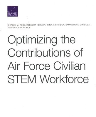 Optimizing the Contributions of Air Force Civilian STEM Workforce 1