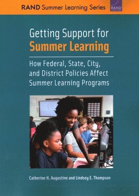 Catherine H Augustine, Lindsey E Thompson - Getting Support for Summer Learning, Häftad