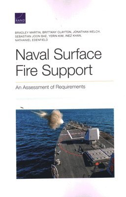 Bradley Martin, Brittany Clayton, Jonathan Welch, Sebastian Joon Bae, Yerin Kim, Inez Khan, Nathaniel Edenfield - Naval Surface Fire Support, Häftad