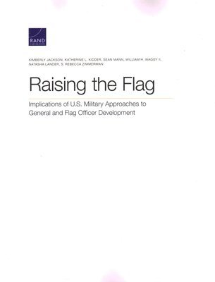 Kimberly Jackson, Katherine L Kidder, Sean Mann, William H Waggy, Natasha Lander, S Rebecca Zimmerman - Raising the Flag, Häftad