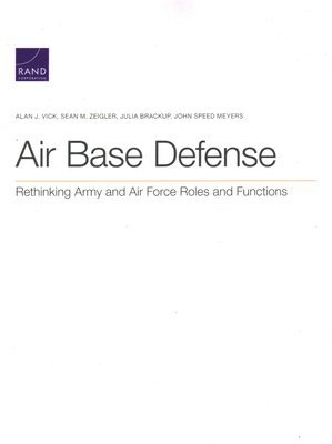 Alan J Vick, Sean M Zeigler, Julia Brackup, John Speed Meyers - Air Base Defense, Häftad