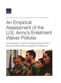 bokomslag An Empirical Assessment of the U.S. Army's Enlistment Waiver Policies