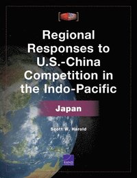 bokomslag Regional Responses to U.S.-China Competition in the Indo-Pacific