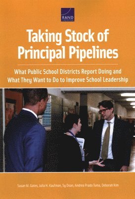Susan M Gates, Julia H Kaufman, Sy Doan, Andrea Prado Tuma, Deborah Kim-Lu - Taking Stock of Principal Pipelines:, Häftad