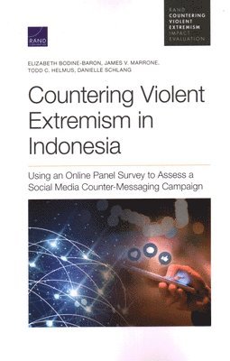 Elizabeth Bodine-Baron, James V Marrone, Todd C Helmus, Danielle Schlang - Countering Violent Extremism in Indonesia, Häftad