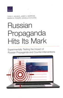 Todd C Helmus, James V Marrone, Marek N Posard, Danielle Schlang - Russian Propaganda Hits Its Mark, Häftad
