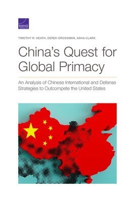bokomslag China's Quest for Global Primacy