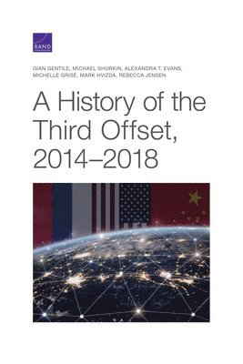 Gian Gentile, Michael Shurkin - A History of the Third Offset, 2014-2018, Häftad
