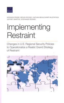 Miranda Priebe, Bryan Rooney, Nathan Beauchamp-Mustafaga, Jeffrey Martini, Stephanie Pezard - Implementing Restraint, Häftad