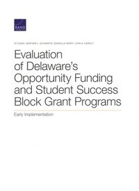 bokomslag Evaluation of Delaware's Opportunity Funding and Student Success Block Grant Programs