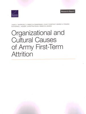 James V Marrone, S Rebecca Zimmerman, Louay Constant, Marek N Posard, Katherine L Kidder, Christina Panis, Rebecca Jensen - Organizational and Cultural Causes of Army First-Term Attrition, Häftad
