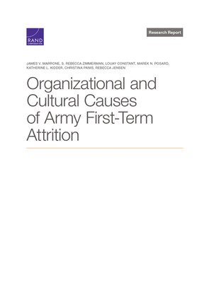 Organizational and Cultural Causes of Army First-Term Attrition 1