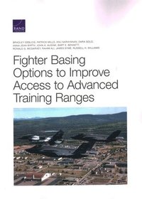 bokomslag Fighter Basing Options to Improve Access to Advanced Training Ranges