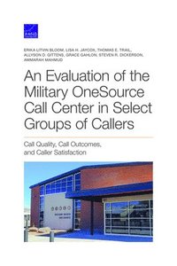 bokomslag Evaluation of the Military Onesource Call Center in Select Groups of Callers