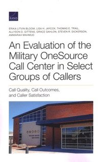 bokomslag Evaluation of the Military Onesource Call Center in Select Groups of Callers