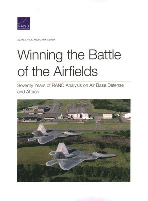 Alan J Vick, Mark Ashby - Winning the Battle of the Airfields, Häftad