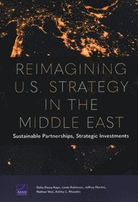 bokomslag Reimagining U.S. Strategy in the Middle East