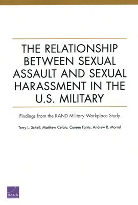 bokomslag The Relationship Between Sexual Assault and Sexual Harassment in the U.S. Military