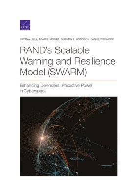 Bilyana Lilly, Adam S Moore, Quentin E Hodgson, Daniel Weishoff - Rand's Scalable Warning and Resilience Model (Swarm), Häftad