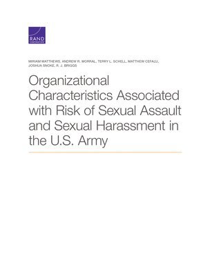 Organizational Characteristics Associated with Risk of Sexual Assault and Sexual Harassment in the U.S. Army 1