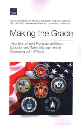 Paul W Mayberry, Charles A Goldman, Kimberly Jackson, Eric Hastings, Hannah Acheson-Field, Anthony Lawrence - Making the Grade, Häftad