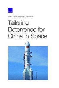 bokomslag Tailoring Deterrence for China in Space