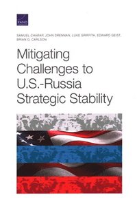 bokomslag Mitigating Challenges To U.s.-Russia Strategic Stability
