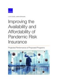 bokomslag Improving the Availability and Affordability of Pandemic Risk Insurance