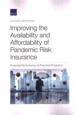 bokomslag Improving the Availability and Affordability of Pandemic Risk Insurance