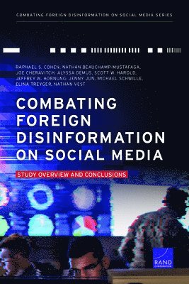 Combating Foreign Disinformation on Social Media 1
