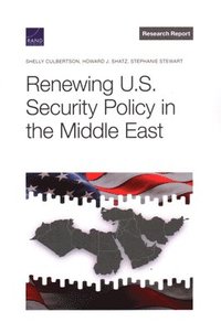 bokomslag Renewing U.S. Security Policy in the Middle East