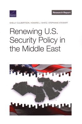 Renewing U.S. Security Policy in the Middle East 1