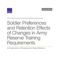 bokomslag Soldier Preferences and Retention Effects of Changes in Army Reserve Training Requirements