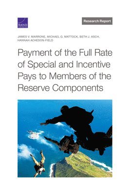 Payment of the Full Rate of Special and Incentive Pays to Members of the Reserve Components 1