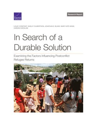 Louay Constant, Shelly Culbertson, Jonathan S Blake, Mary Kate Adgie, Hardika Dayalani - In Search of a Durable Solution, Häftad