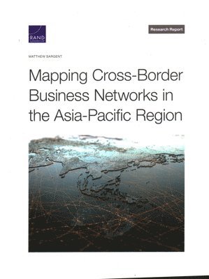Matthew Sargent - Mapping Cross-Border Business Networks in the Asia-Pacific Region, Häftad