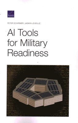 Peter Schirmer, Jasmin Léveillé - AI Tools for Military Readiness, Häftad