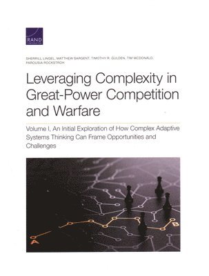 bokomslag Leveraging Complexity in Great-Power Competition and Warfare