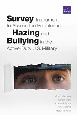 Survey Instrument to Assess the Prevalence of Hazing and Bullying in the Active-Duty U.S. Military 1