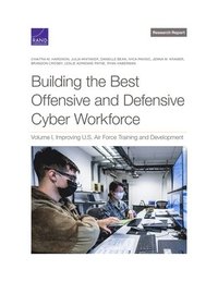 bokomslag Building the Best Offensive and Defensive Cyber Workforce
