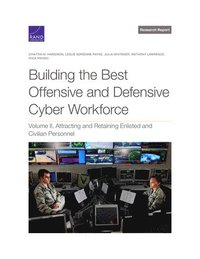 bokomslag Building the Best Offensive and Defensive Cyber Workforce