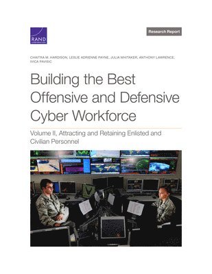 Building the Best Offensive and Defensive Cyber Workforce 1